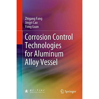 Corrosion Control Technologies for Aluminum Alloy Vessel [Hardcover]