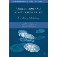 Corruption and Money Laundering: A Symbiotic Relationship [Hardcover]