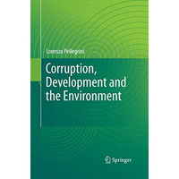 Corruption, Development and the Environment [Paperback]