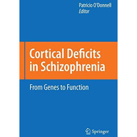 Cortical Deficits in Schizophrenia: From Genes to Function [Paperback]