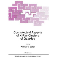 Cosmological Aspects of X-Ray Clusters of Galaxies [Paperback]