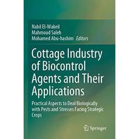 Cottage Industry of Biocontrol Agents and Their Applications: Practical Aspects  [Paperback]