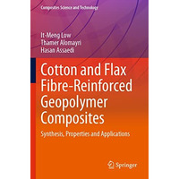 Cotton and Flax Fibre-Reinforced Geopolymer Composites: Synthesis, Properties an [Paperback]