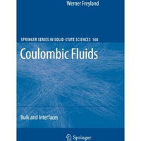 Coulombic Fluids: Bulk and Interfaces [Hardcover]