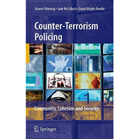 Counter-Terrorism Policing: Community, Cohesion and Security [Hardcover]