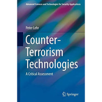 Counter-Terrorism Technologies: A Critical Assessment [Hardcover]