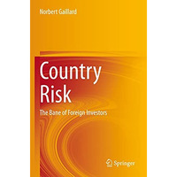 Country Risk: The Bane of Foreign Investors [Paperback]