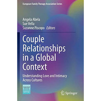 Couple Relationships in a Global Context: Understanding Love and Intimacy Across [Paperback]