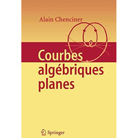 Courbes Alg?briques Planes [Paperback]