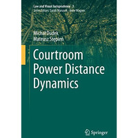 Courtroom Power Distance Dynamics [Hardcover]