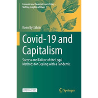 Covid-19 and Capitalism: Success and Failure of the Legal Methods for Dealing wi [Paperback]