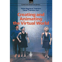 Creating and Animating the Virtual World [Paperback]