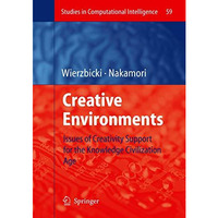 Creative Environments: Issues of Creativity Support for the Knowledge Civilizati [Hardcover]