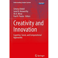 Creativity and Innovation: Cognitive, Social, and Computational Approaches [Hardcover]