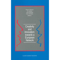 Creativity and Innovation: towards a European Network: Report of the First Europ [Paperback]