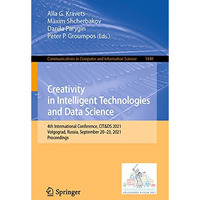 Creativity in Intelligent Technologies and Data Science: 4th International Confe [Paperback]