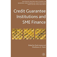 Credit Guarantee Institutions and SME Finance [Hardcover]