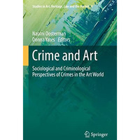 Crime and Art: Sociological and Criminological Perspectives of Crimes in the Art [Hardcover]