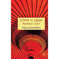 Crime in Japan: Paradise Lost? [Hardcover]