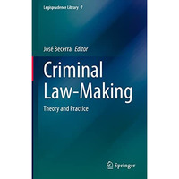 Criminal Law-Making: Theory and Practice [Hardcover]