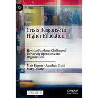 Crisis Response in Higher Education: How the Pandemic Challenged University Oper [Hardcover]