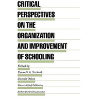 Critical Perspectives on the Organization and Improvement of Schooling [Paperback]