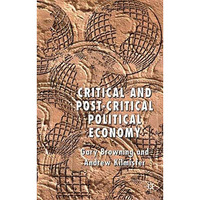 Critical and Post-Critical Political Economy [Hardcover]