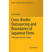 Cross-Border Outsourcing and Boundaries of Japanese Firms: A Microdata Economic  [Paperback]