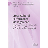 Cross-Cultural Performance Management: Transcending Theory to a Practical Framew [Paperback]