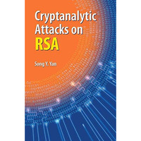 Cryptanalytic Attacks on RSA [Hardcover]