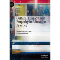 Cultural Literacy and Empathy in Education Practice [Hardcover]