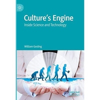 Cultures Engine: Inside Science and Technology [Hardcover]