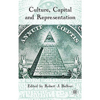 Culture, Capital and Representation [Hardcover]