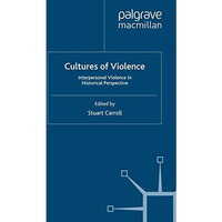 Cultures of Violence: Interpersonal Violence in Historical Perspective [Paperback]