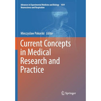 Current Concepts in Medical Research and Practice [Paperback]