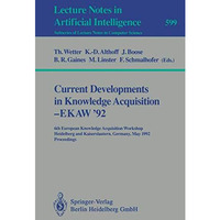 Current Developments in Knowledge Acquisition - EKAW'92: 6th European Knowledge  [Paperback]