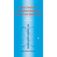 Current Directions in Radiopharmaceutical Research and Development [Hardcover]