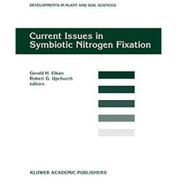 Current Issues in Symbiotic Nitrogen Fixation: Proceedings of the 5th North Amer [Hardcover]