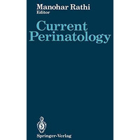 Current Perinatology: Volume 1 [Paperback]