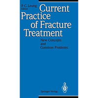 Current Practice of Fracture Treatment: New Concepts and Common Problems [Paperback]