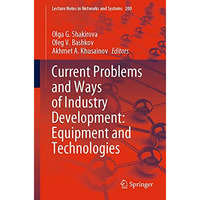 Current Problems and Ways of Industry Development: Equipment and Technologies [Paperback]