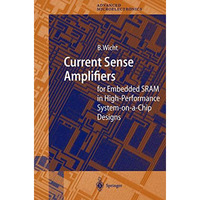 Current Sense Amplifiers for Embedded SRAM in High-Performance System-on-a-Chip  [Hardcover]