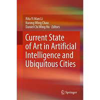 Current State of Art in Artificial Intelligence and Ubiquitous Cities [Hardcover]