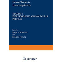 Current Trends in Histocompatibility: Volume 1 Immunogenetic and Molecular Profi [Paperback]