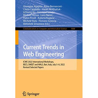 Current Trends in Web Engineering: ICWE 2022 International Workshops, BECS, SWEE [Paperback]