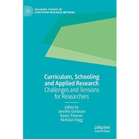 Curriculum, Schooling and Applied Research: Challenges and Tensions for Research [Paperback]