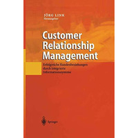 Customer Relationship Management: Erfolgreiche Kundenbeziehungen durch integrier [Paperback]