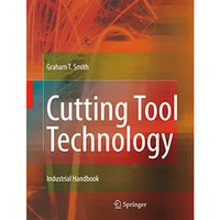 Cutting Tool Technology: Industrial Handbook [Paperback]