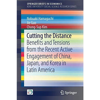 Cutting the Distance: Benefits and Tensions from the Recent Active Engagement of [Paperback]