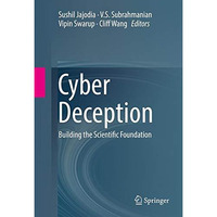 Cyber Deception: Building the Scientific Foundation [Hardcover]